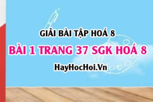 Giải bài 1 trang 37 SGK Hoá 8: Quy tắc, cách tính hoá trị của một nguyên tố, nhóm nguyên tử
